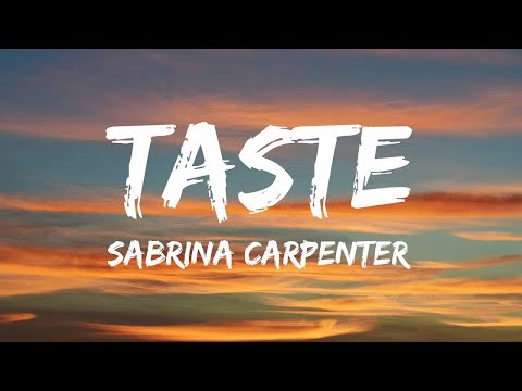 Sabrina Carpenter - Taste (Lyrics)