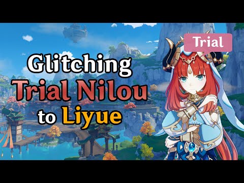 Glitching Trial Nilou into Liyue! Exploring Nilou's Secret World