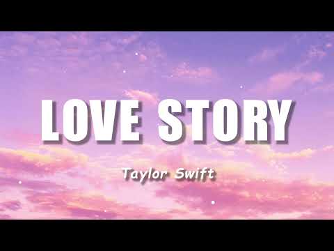 Taylor Swift - Love Story (Lyrics)