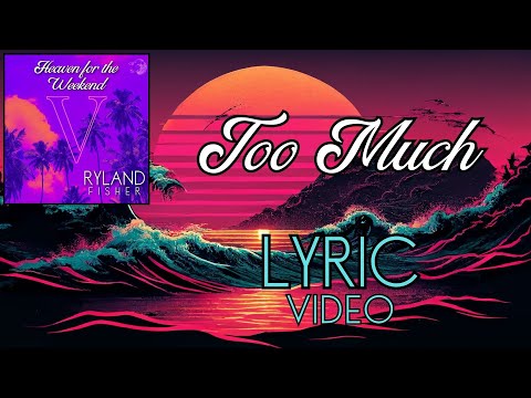 Ryland Fisher - Too Much (Official Lyric Video) #countrymusic #poprock #newmusic