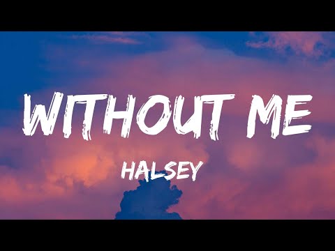 Halsey - Without Me (Lyrics) | Justin Bieber, Cascada,...(Mix Lyrics)