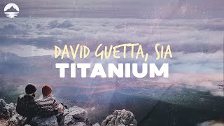 David Guetta - Titanium (feat. Sia) | Lyrics