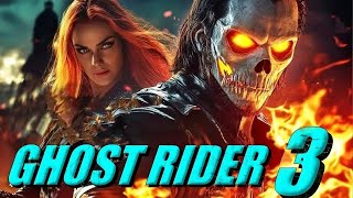 Ghost Rider 3 (2025) Movie | Nicolas Cage, Ciarán Hinds, Violante, Wes Bentley | Review & Facts