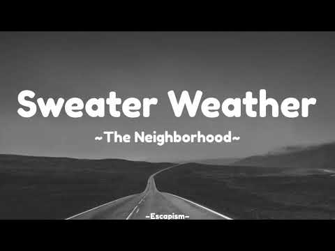 Sweater Weather - The Neighbourhood (Lyrics)