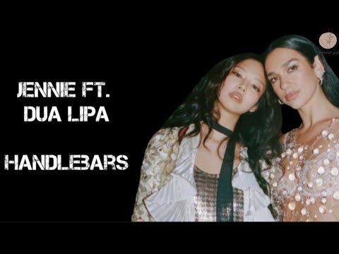 JENNIE ft. Dua Lipa - Handlebars Lyrics Terjemahan (English / Indonesia)