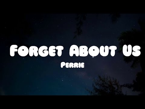 Perrie - Forget About Us (Lyrics)