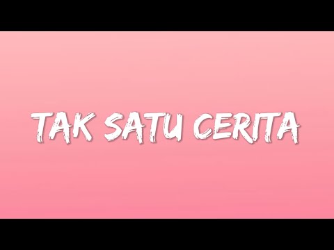 Rizwan Fadilah, Nabila Taqiyyah - Tak Satu Cerita (Lyrics)