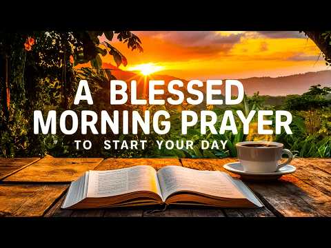 Bless your morning with this prayer of gratitude and faith | Morning Prayer