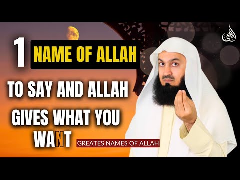 Say This Name Of Allah And Allah Gives What You Want [Insh'Allah]