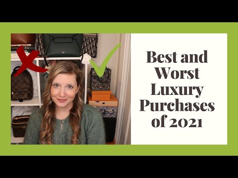 Best and Worst Luxury Purchases of 2021