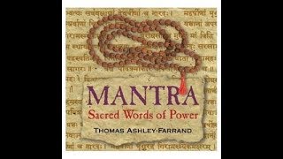 Mantra: Sacred Words of Power - Thomas Ashley-Farrand