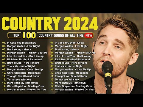 Brett Young, Luke Combs, Morgan Wallen, Kane Brown, Luke Bryan 🤠 Country Music Playlist 2024