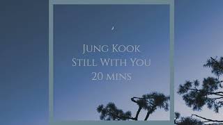 정국(Jung Kook) - Still With You (20 mins)