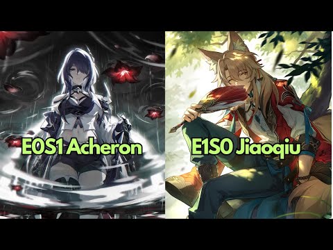 E1S0 Jiaoqiu x E0S1 Acheron in Every Endgame Content