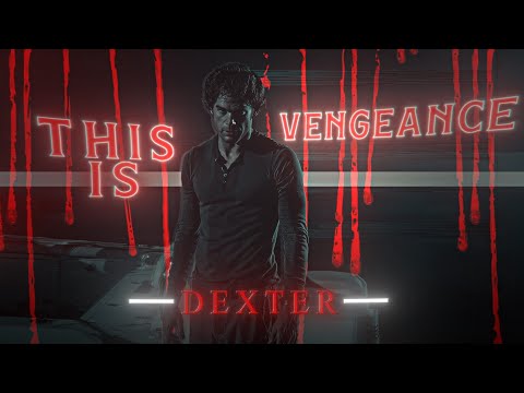 DEXTER MORGAN | H3y.mp3 | EDIT | This Is Vengeance | Literally Me | HD60FPS