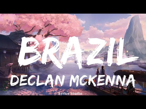 Declan McKenna - Brazil (Lyrics)  || Music Parsons