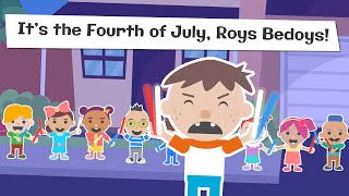 It’s the Fourth of July, Roys Bedoys! - Fireworks Safety for Kids - Read Aloud Children's Books