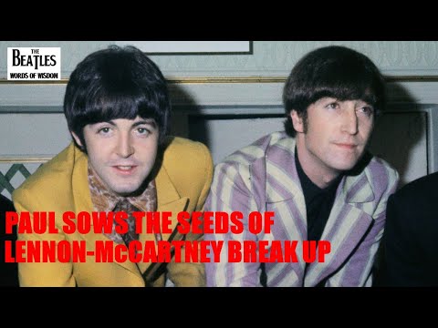 Lennon/McCartney break up - Paul sows the seeds