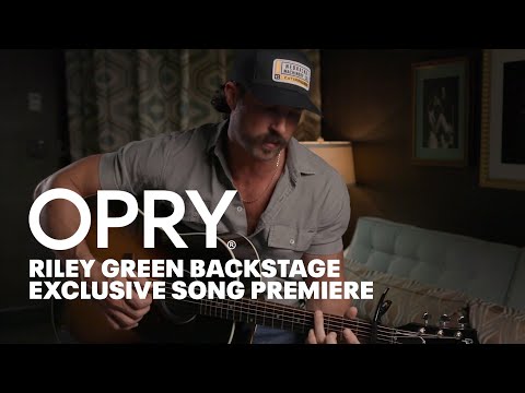 Opry Backstage | Riley Green Exclusive Song Premiere