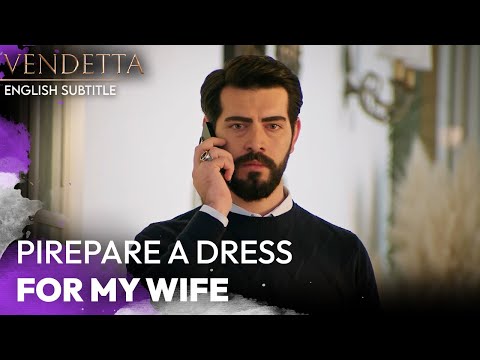 Prepare a Dress for My Wife - Vendetta English Subtitled | Kan Cicekleri