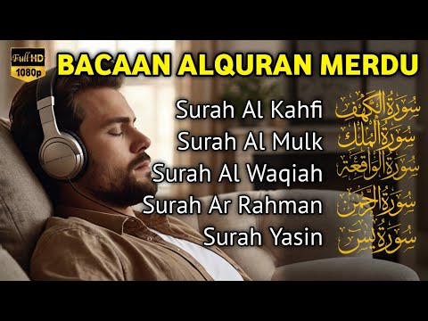 MUROTTAL MERDU Pengantar Tidur AL KAHFI, AL MULK, AR RAHMAN, YASIN, AL WAQIAH | Alaa Aqel