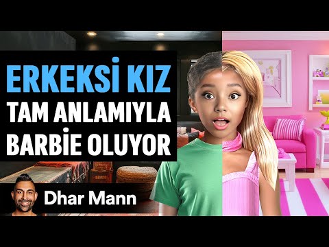 ERKEKSİ Kız Tam Anlamıyla BARBİE Oluyor | Dhar Mann Studios