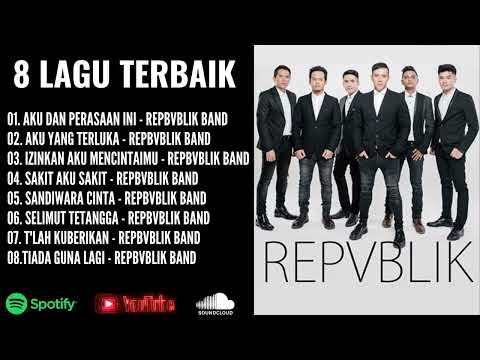 8 Lagu Terbaik ~ REPVBLIK BAND