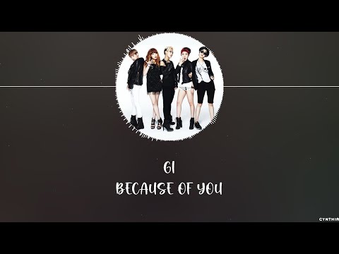 GI – 너 때문에 (Because Of You) [HAN+ROM+ENG] LYRICS