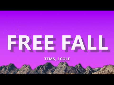 Tems & J. Cole – Free Fall (Lyrics)