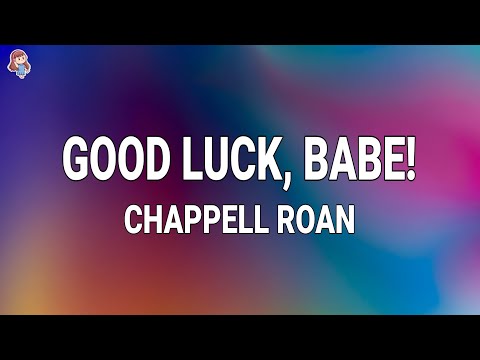 Chappell Roan - Good Luck, Babe! (Lyrics)