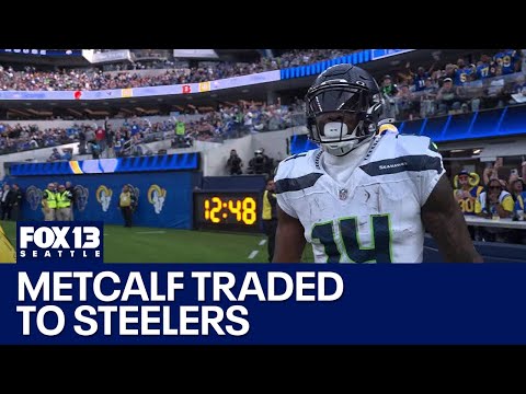 DK Metcalf traded to the Steelers for second round pick