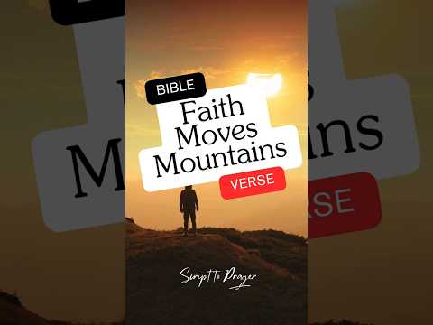 Faith MOVES Mountains with Matthew 17:20-21