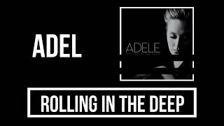 Adele - Rolling In The Deep Lyrics