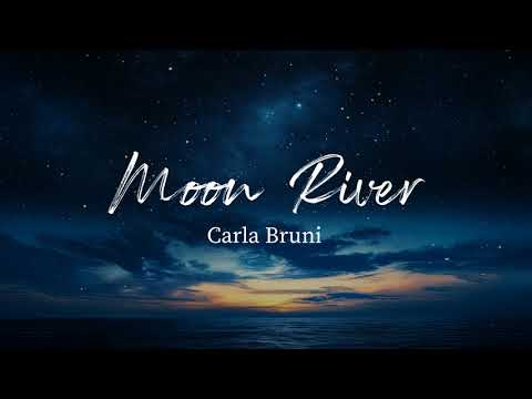 Moon River - Carla Bruni (Lyrics)