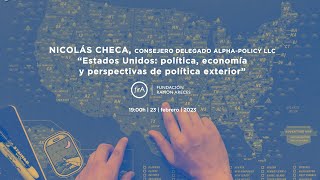 Nicolás Checa- 'Estados Unidos: política, economía y perspectivas de política exterior'