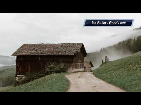 Ian Buller - Good Love