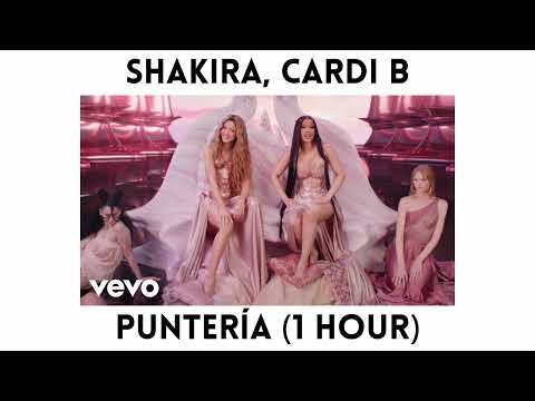 Shakira, Cardi B - Puntería (1 Hour)