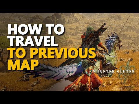 How to travel to previous map Monster Hunter Wilds