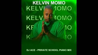 Kelvin Momo | Private School Piano | 2023 Mix by DJ Ace ♠️