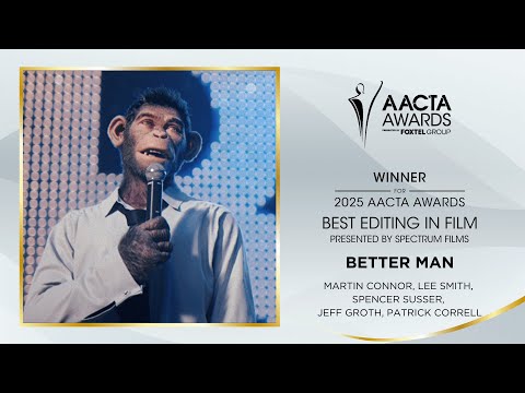 Better Man wins the AACTA Award for Best Editing in Film