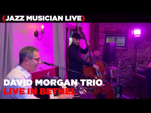 Jazz Musician LIVE | David Morgan Trio - Live in Bethel