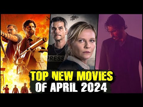 Top New Movies of April 2024