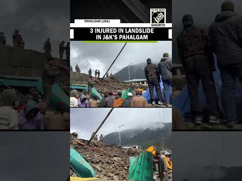 Three persons injured in landslide in Jammu and Kashmir’s Pahalgam