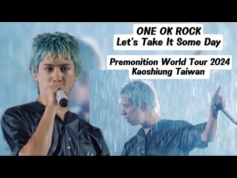 ONE OK ROCK Let's Take It Some Day Live in Kaoshiung Taiwan, Premonition World Tour 2024