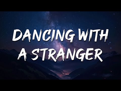 Sam Smith, Normani - Dancing With A Stranger (Lyrics) || Justin Beiber, Joji,...