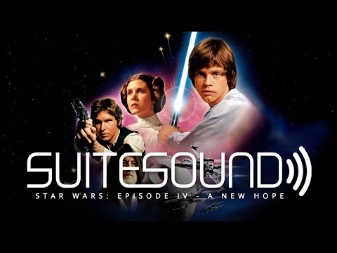 Star Wars: Episode IV - A New Hope - Ultimate Soundtrack Suite