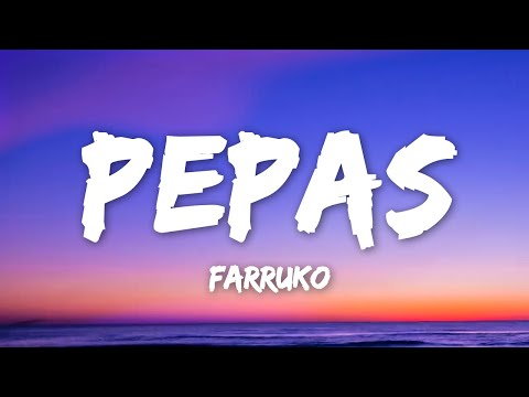 Pepas – Farruko (Letra / Lyrics)