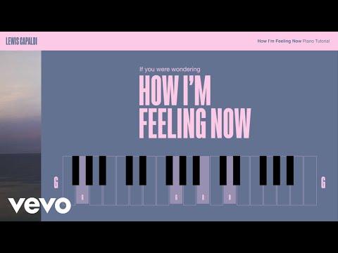 Lewis Capaldi - How I'm Feeling Now (Official Piano Tutorial)