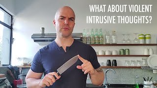 Knives Out! - Overcoming harm / violent intrusive thoughts