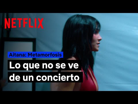 Aitana: Metamorfosis | Lo que no se ve de un concierto | Netflix